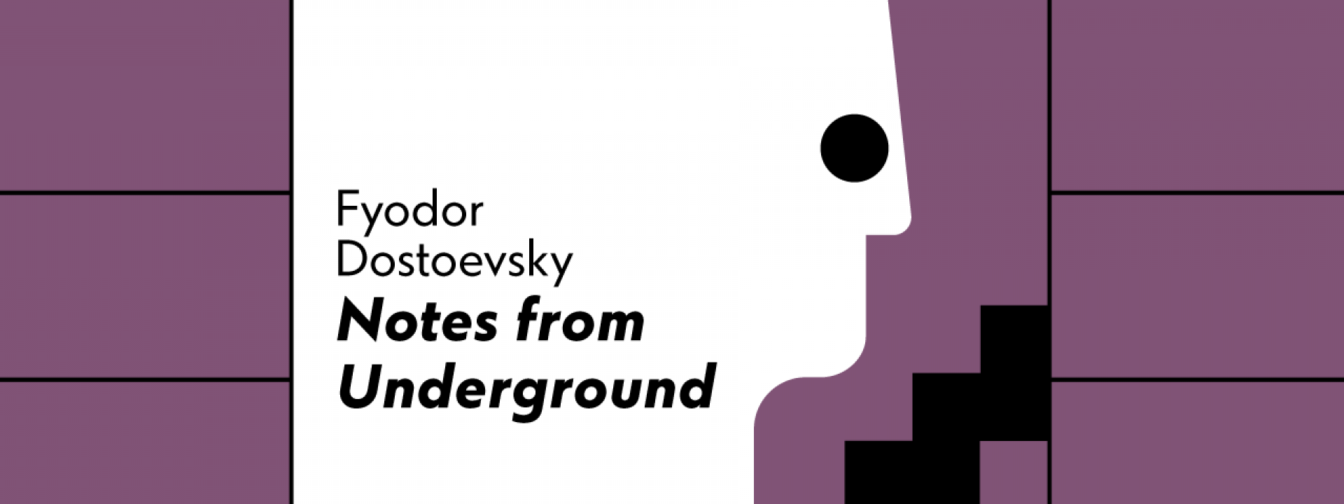 Parabases: Faces of the Hero | Fyodor Dostoevsky, Notes from Underground - Εικόνα